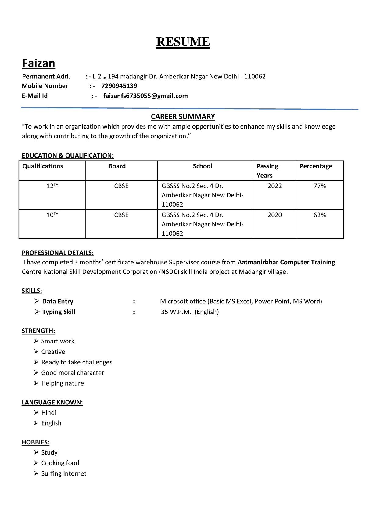 Faizan - HELP PULL WRITTEN WORK - RESUME Faizan Permanent Add. : - L ...