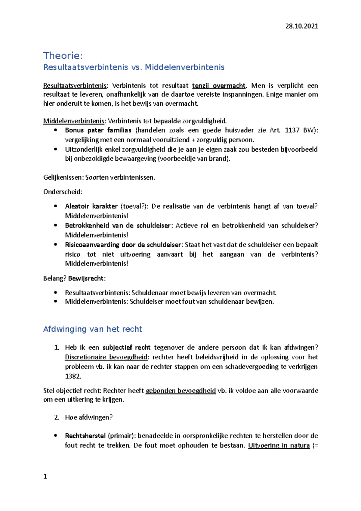 Schema formeel en materieel recht 28. Theorie Resultaatsverbintenis vs. Middelenverbintenis Schema formeel en materieel recht 28. Theorie Resultaatsverbintenis vs. Middelenverbintenis