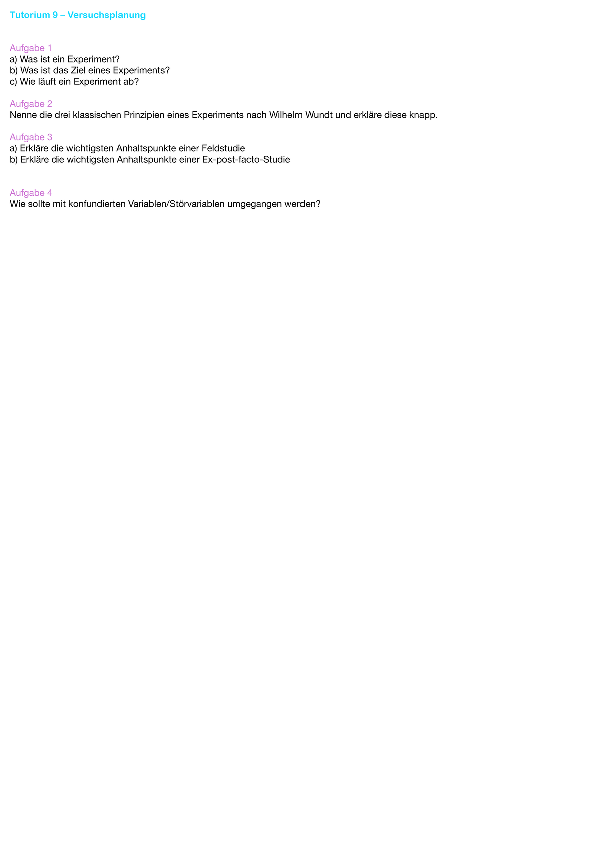 Tutorium 9 Versuchsplanung Tutorium 9 Versuchsplanung Aufgabe 1 a) Was