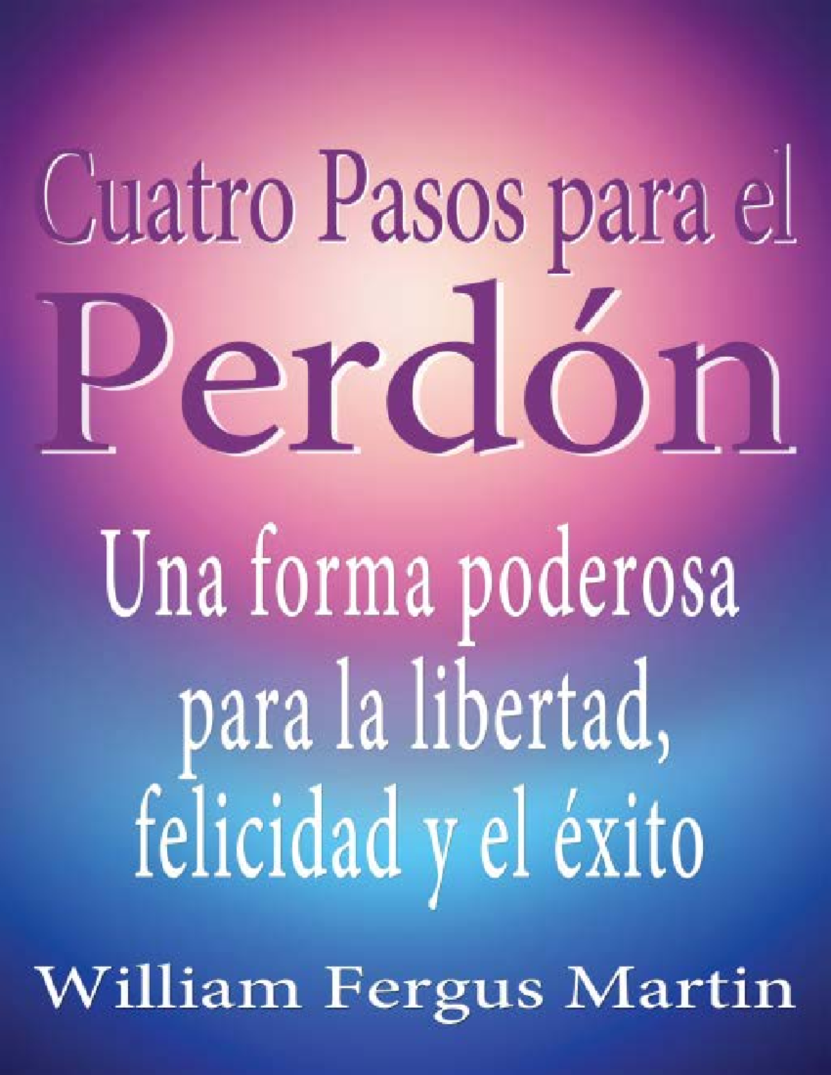 cuatro-pasos-para-el-perdon-william-fergus-martin-cuatro-pasos-para