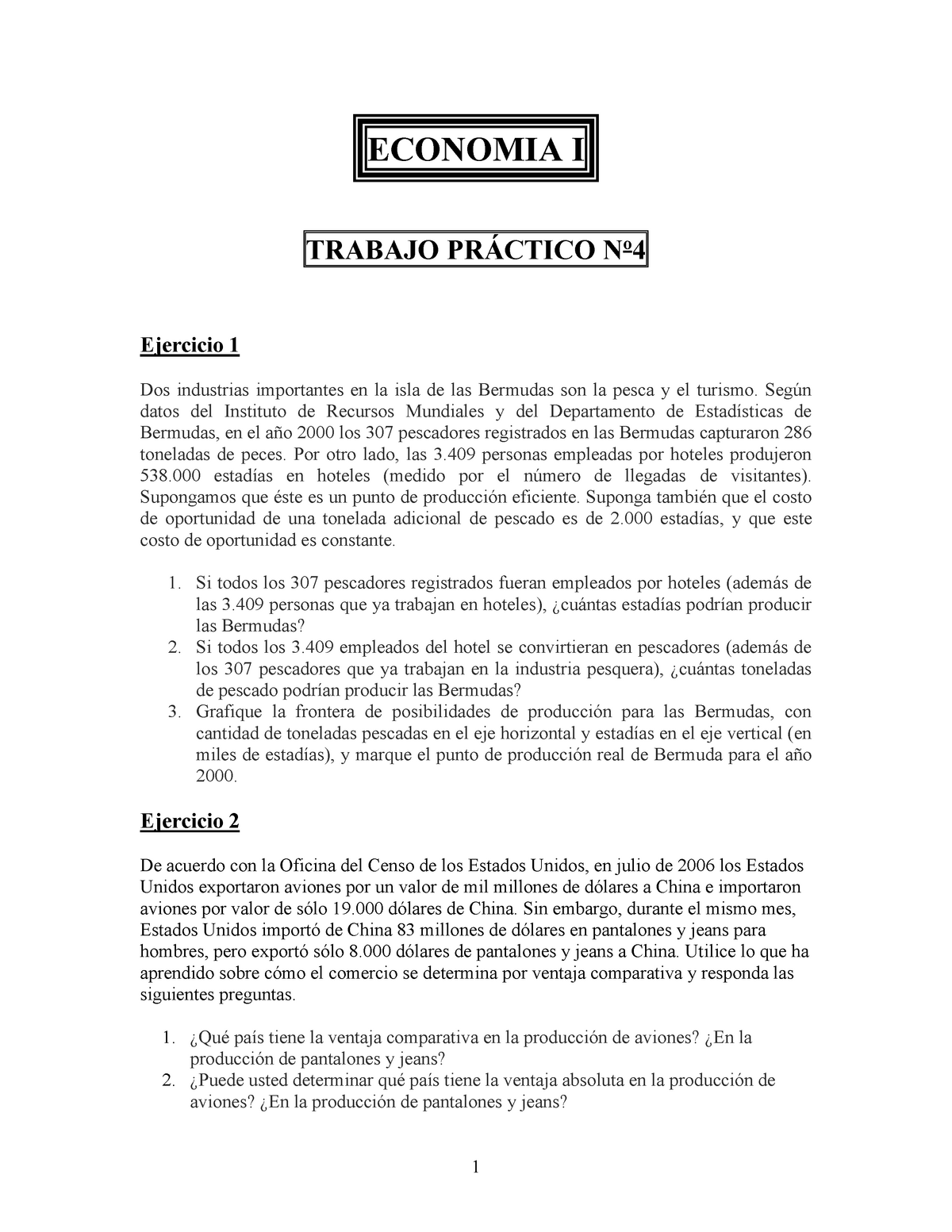 TP 4 - TP 4 - ECONOMIA I TRABAJO PRÁCTICO No4 Ejercicio 1 Dos ...