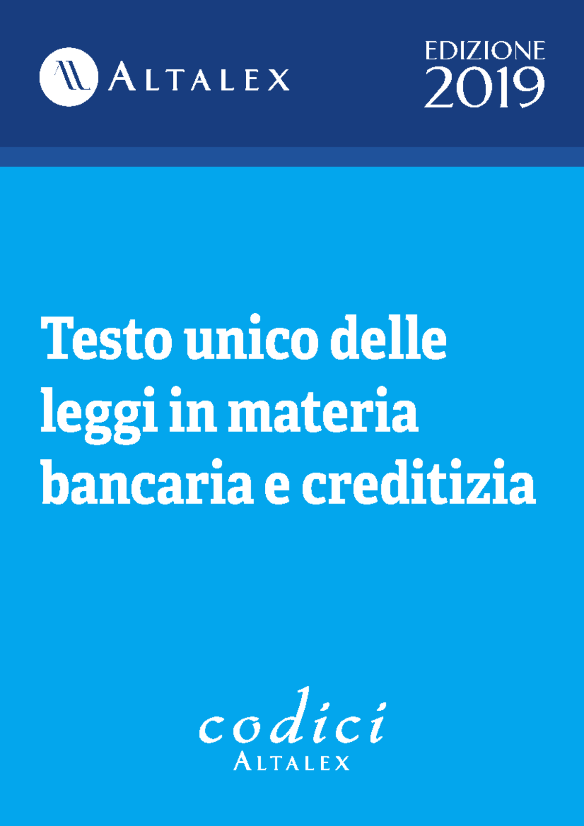 Testo Unico Bancario Te s to u n i c o d e l l e leggi in materia bancaria e creditizia