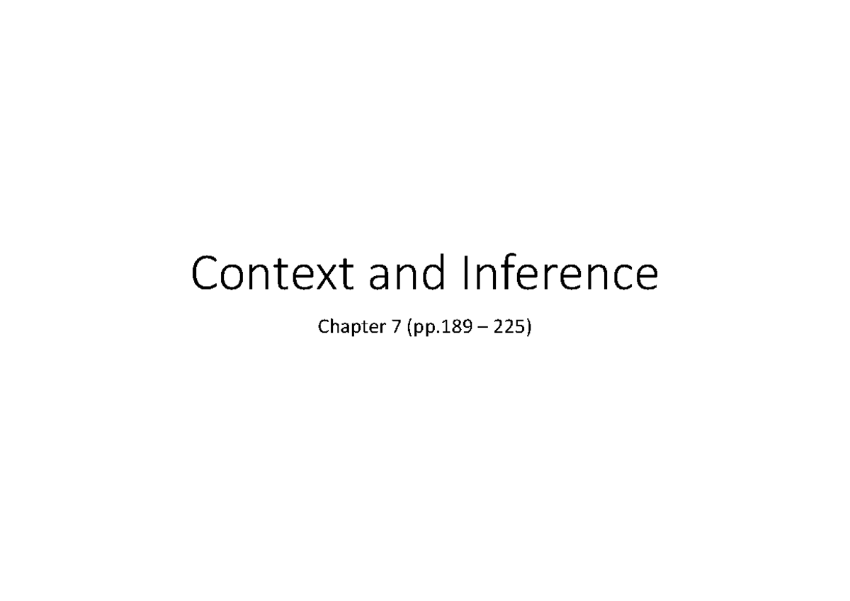 Chapter 7: Context and Inference - Context and Inference Chapter 7 (pp ...