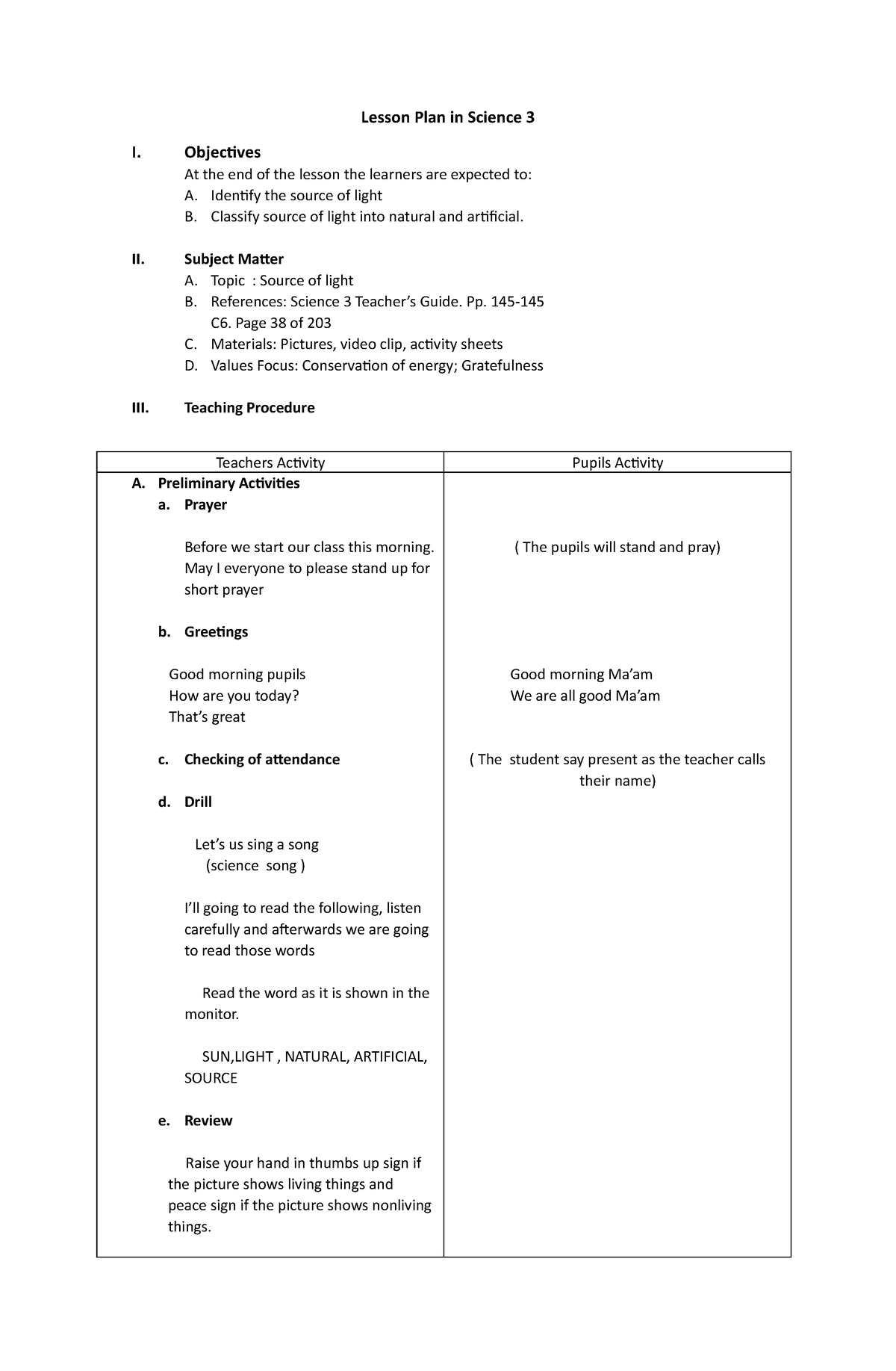 Science LP - Lesson Plan in Science 3 I. Objectives At the end of the ...