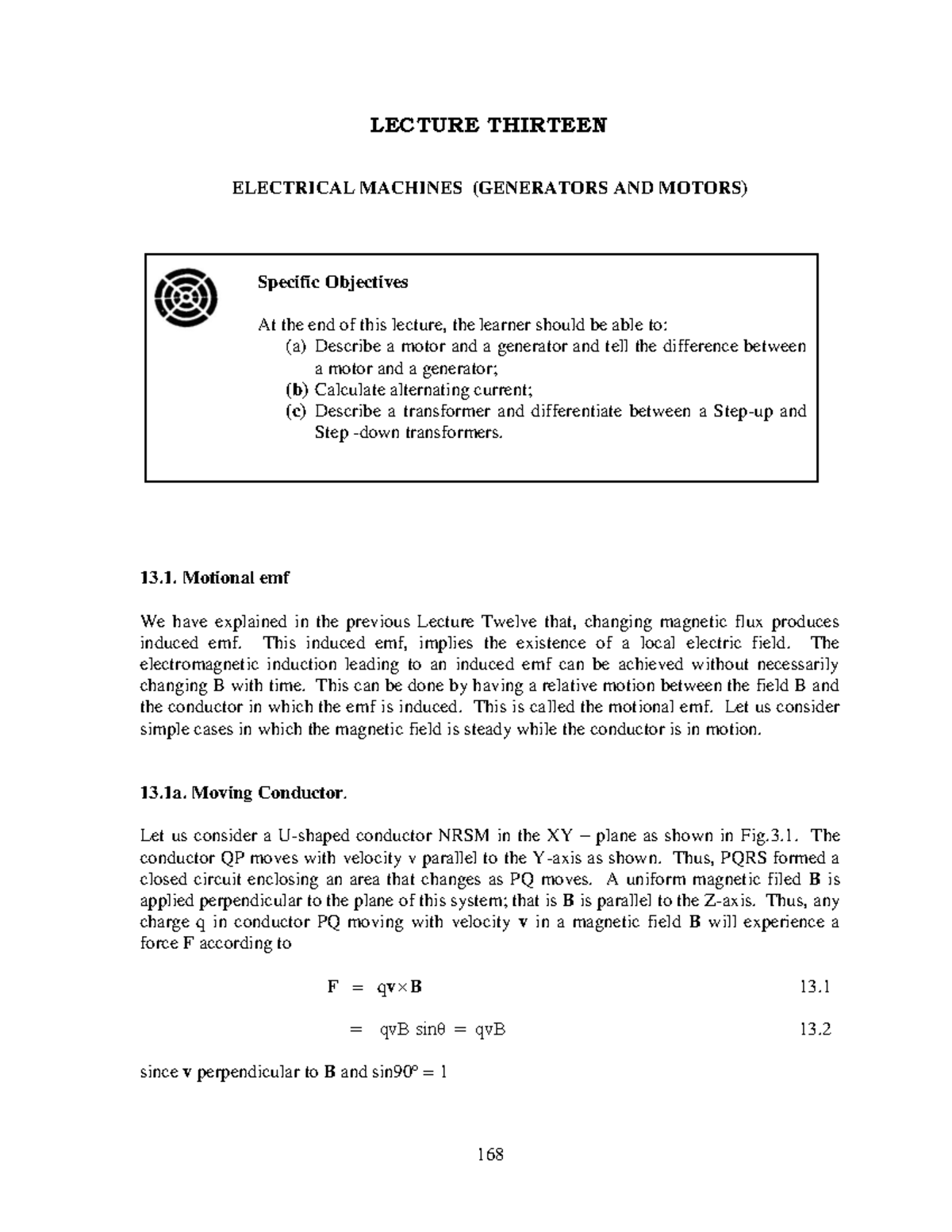 SPH 102 lecture Thirteen LECTURE THIRTEEN ELECTRICAL MACHINES (GENERATORS AND MOTORS) 13