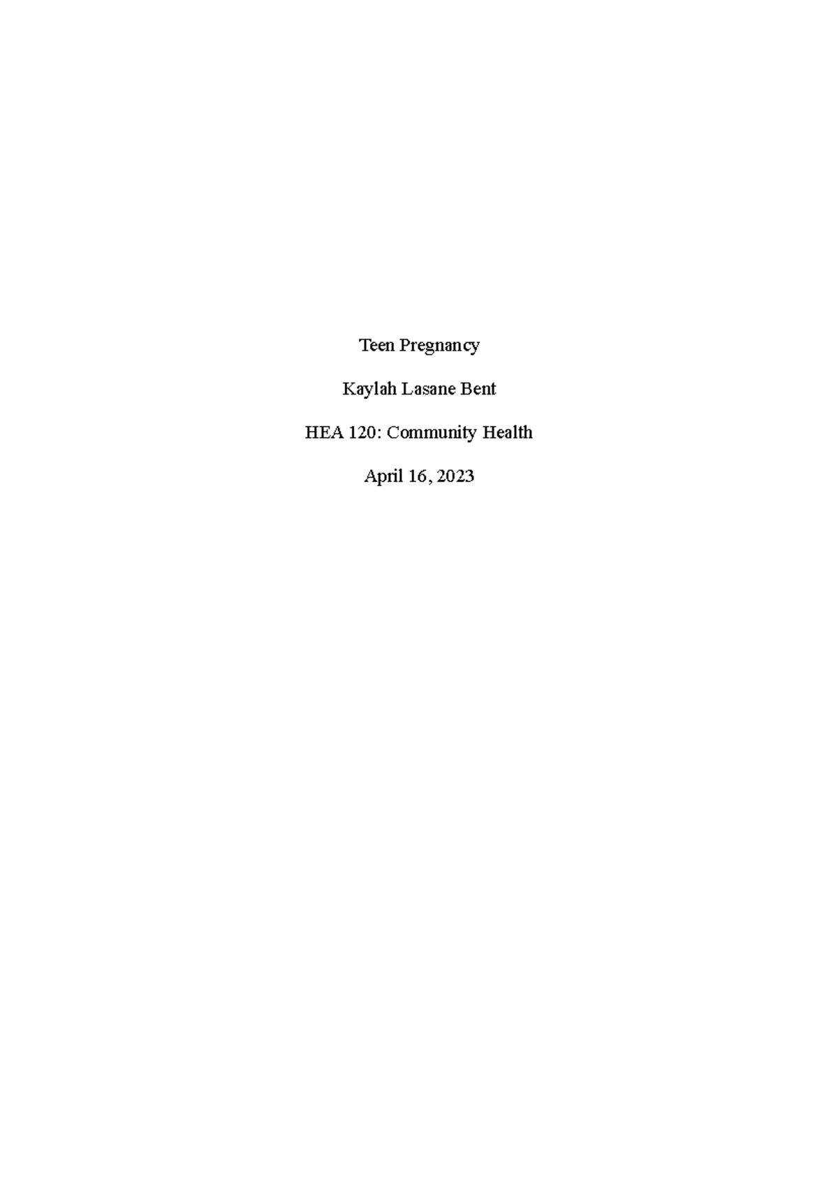 Teen Pregnancy - research paper - Teen Pregnancy Kaylah Lasane Bent HEA ...