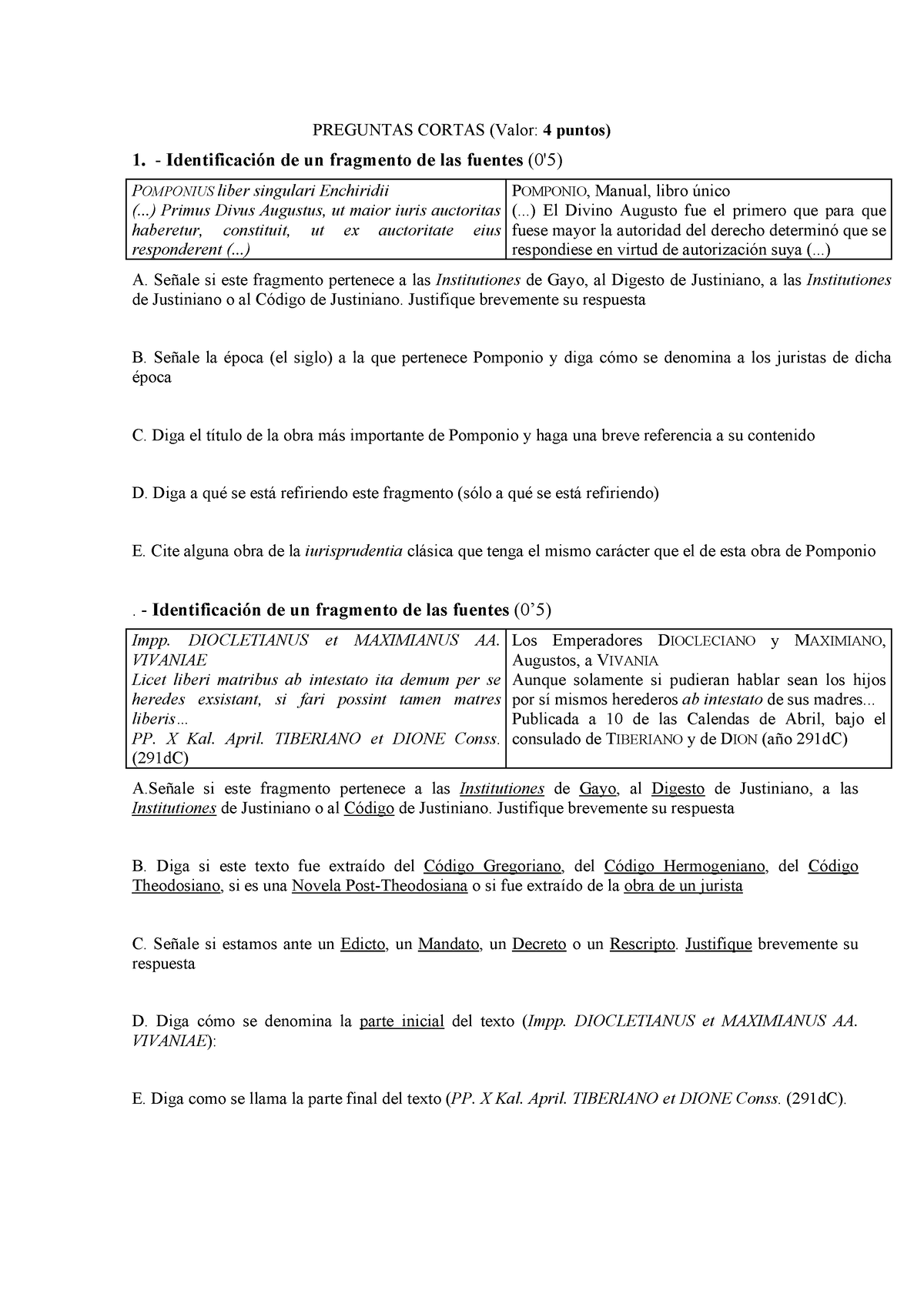 EXAMEN ROMANO 2021 PREGUNTAS CORTAS (Valor 4 puntos) 1