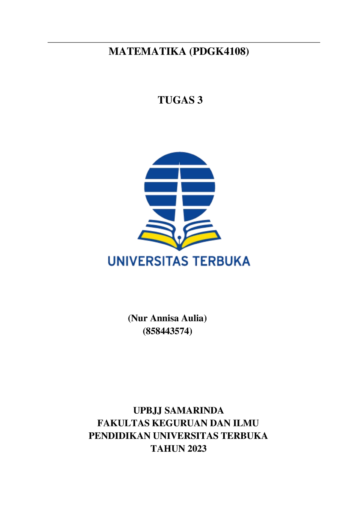 1. Tugas 3 Matematika NUR Annisa Aulia - MATEMATIKA (PDGK4108) TUGAS 3 ...