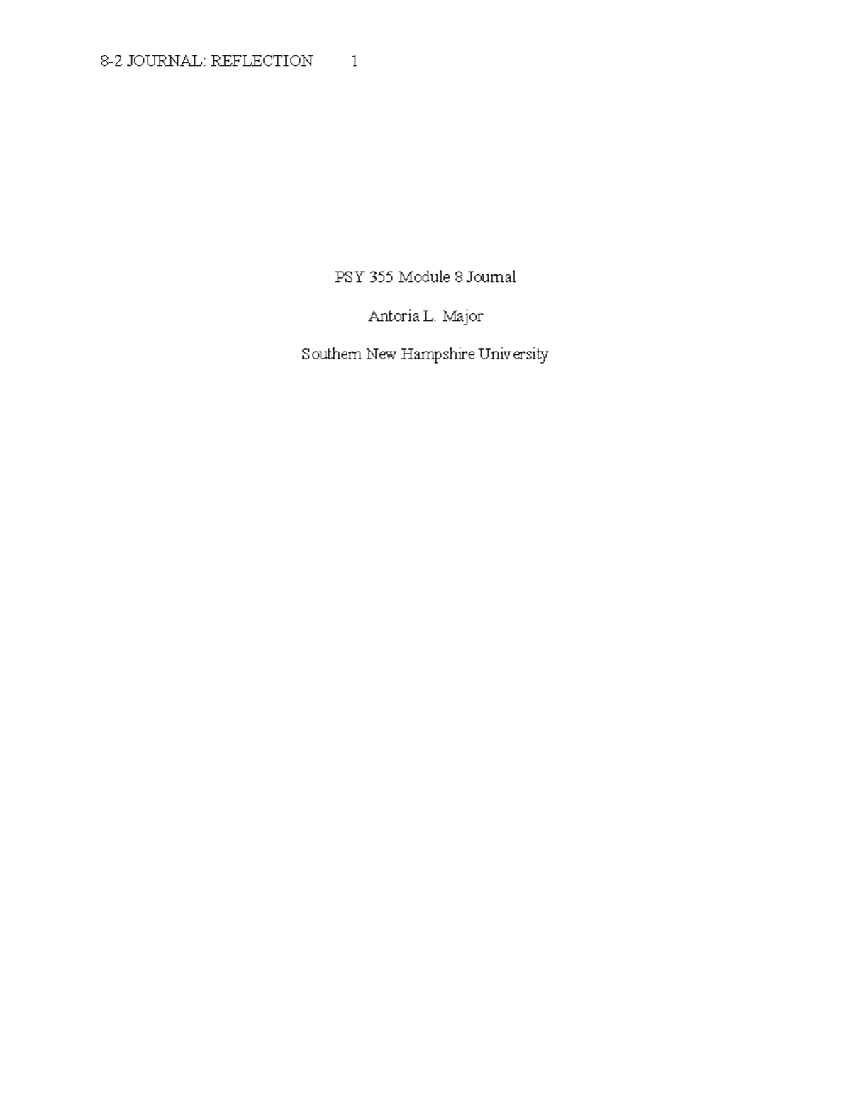 PSY 355 Module 8 Journal - 8-2 JOURNAL: REFLECTION 1 PSY 355 Module 8 ...