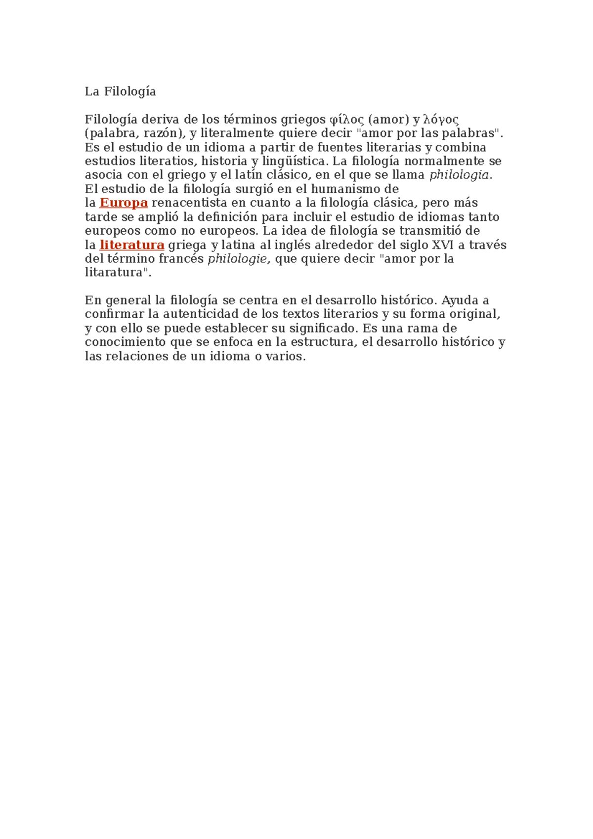 La Filología en linguistica La Filología Filología deriva de los