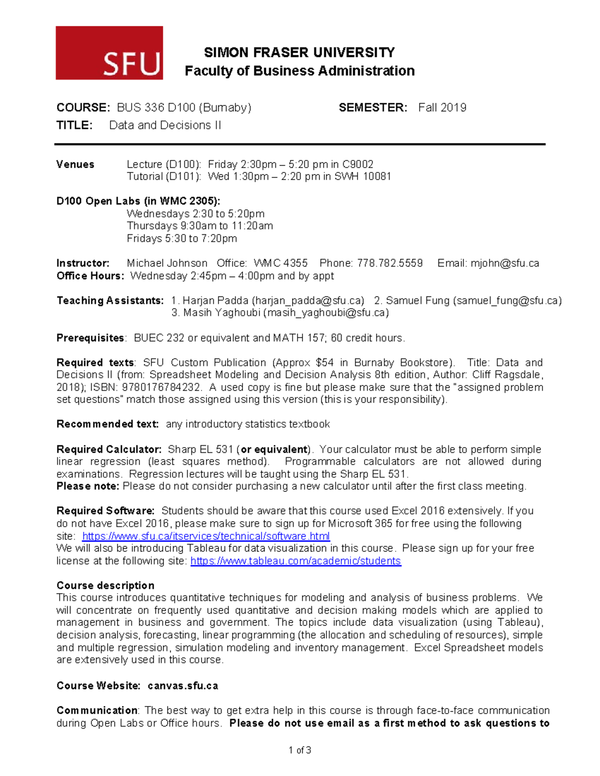 Course Outline BUS 336 D100 1 of 3 SIMON FRASER UNIVERSITY Faculty of Business