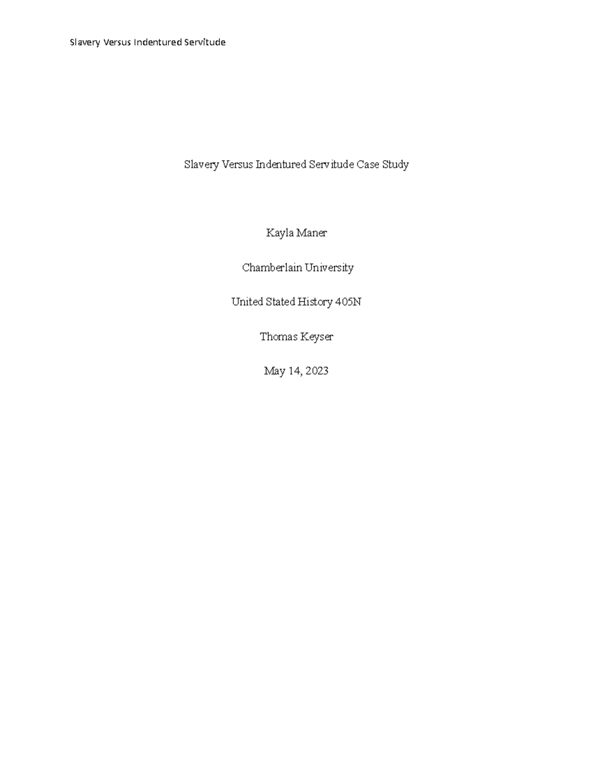 Case Study week 1 - us history - Slavery Versus Indentured Servitude ...