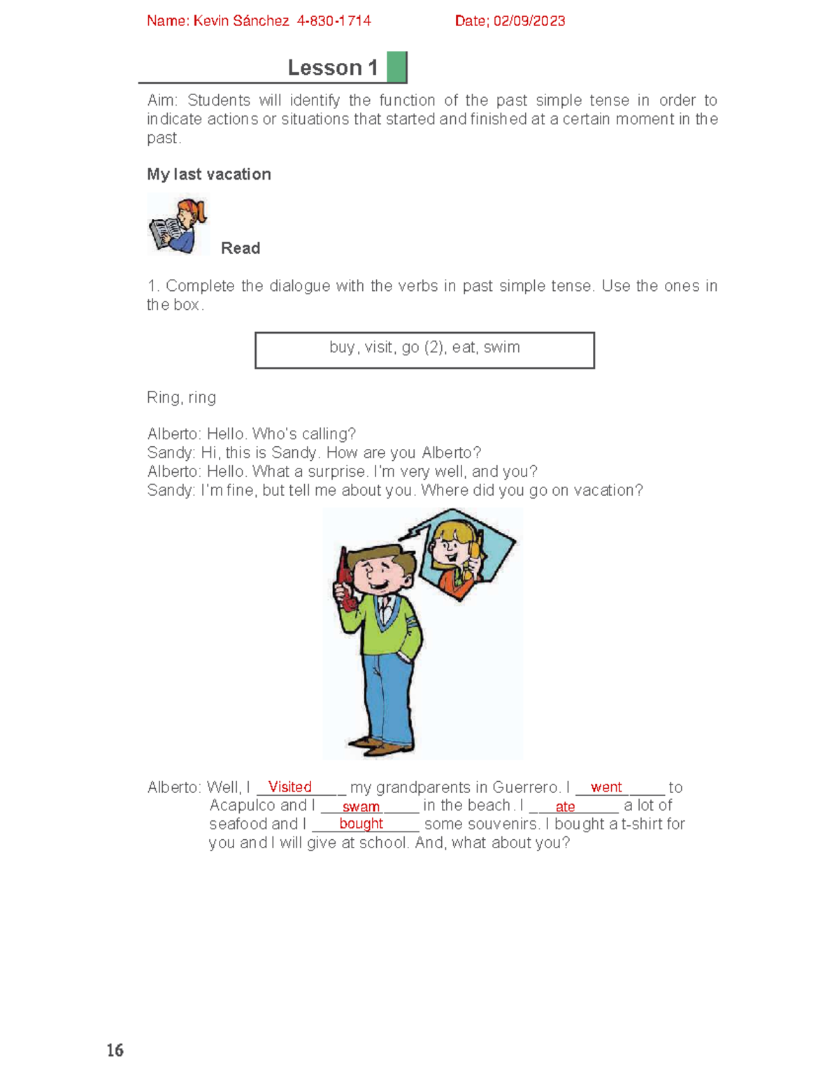 16-32- past tense - GGGG - Aim: Students will identify the function of the  past simple tense in - Studocu