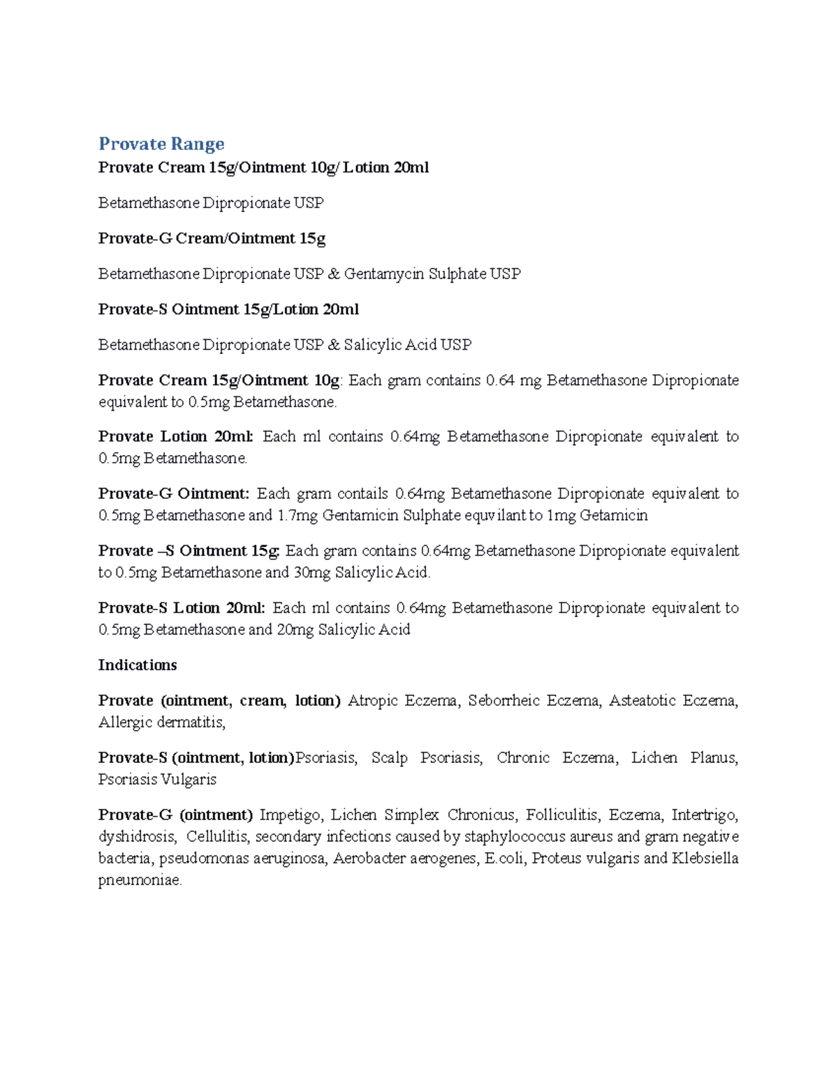 Provate done Mode of action and pharmacology Provate Range Provate Cream 15g/Ointment 10g