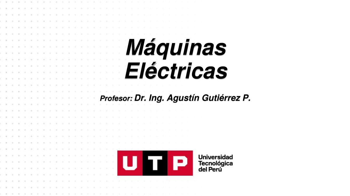 Semana 10(1ra Parte) AAGP FISE UTP Máq Eléct Estat Y Rotativas ...