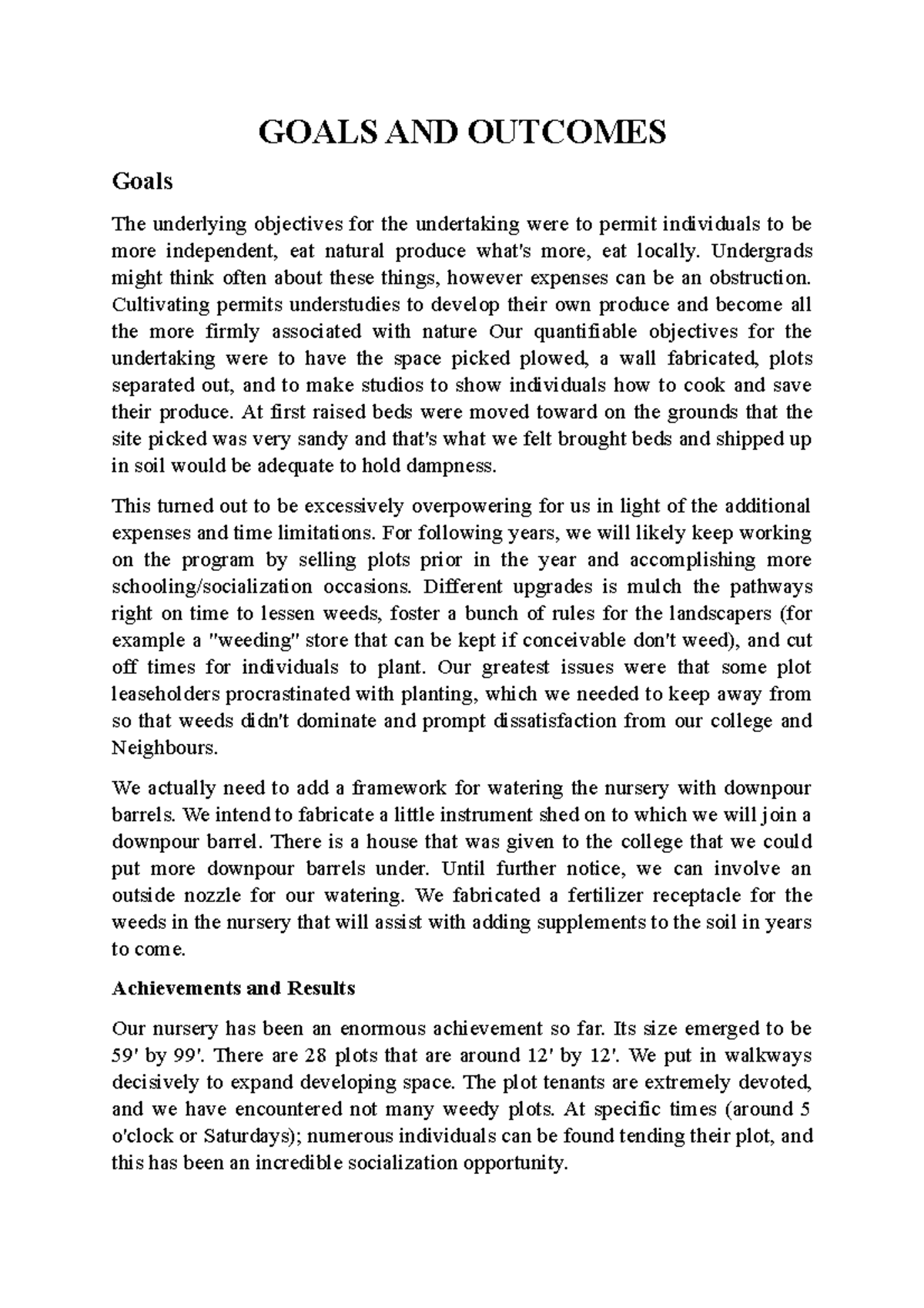 Goals and Outcomes - The underlying objectives for the undertaking were ...