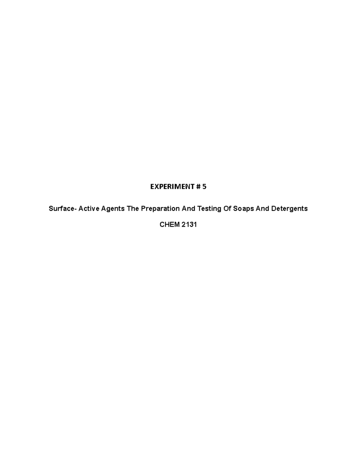 Lab 5 CHEM 2131 Lab Report On Surface Active Agents The Preparation And Testing Of Soaps And
