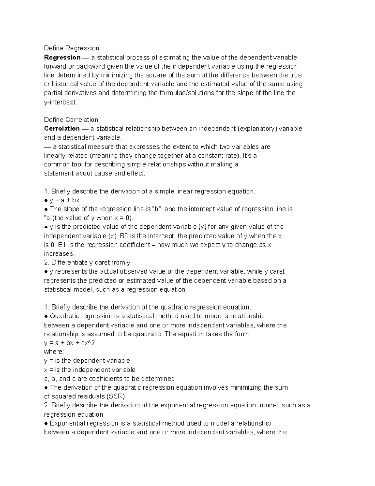 Regression Define Regression Regression — a statistical process of