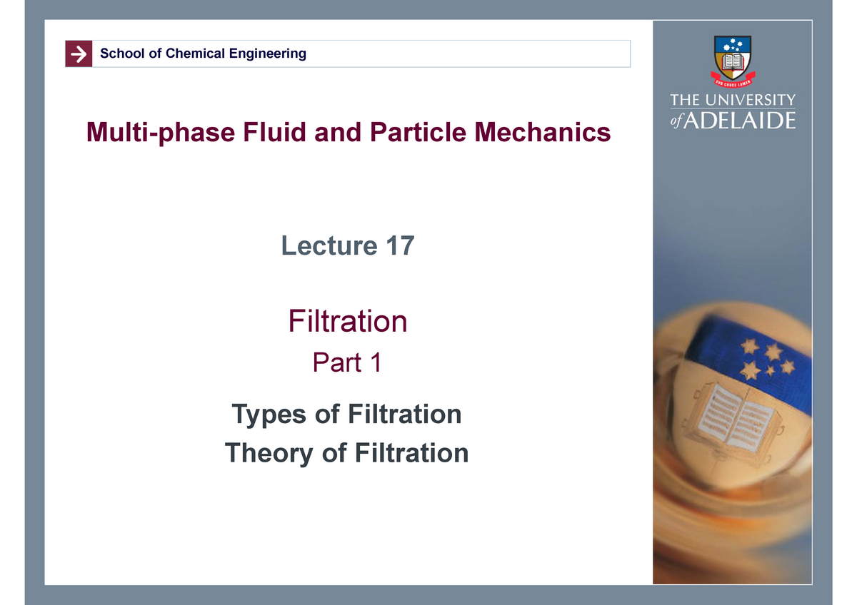 L17 Filtration - Pt1 Filtration Types And Theory - School Of Chemical ...