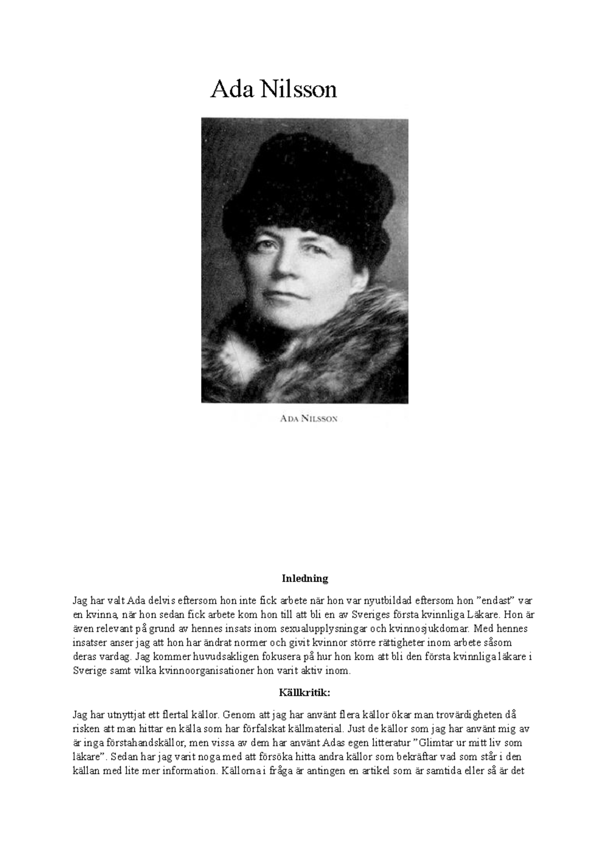 Personporträtt av Ada Nilsson Ada Nilsson Inledning Jag har valt Ada