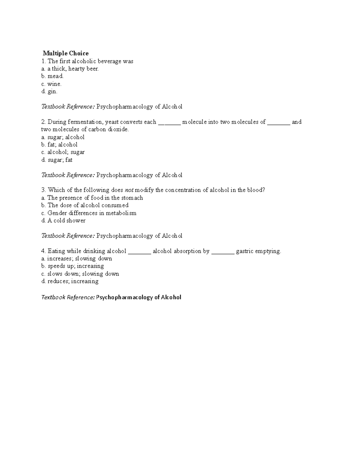 Pharm test 1 practice Multiple Choice The first alcoholic beverage