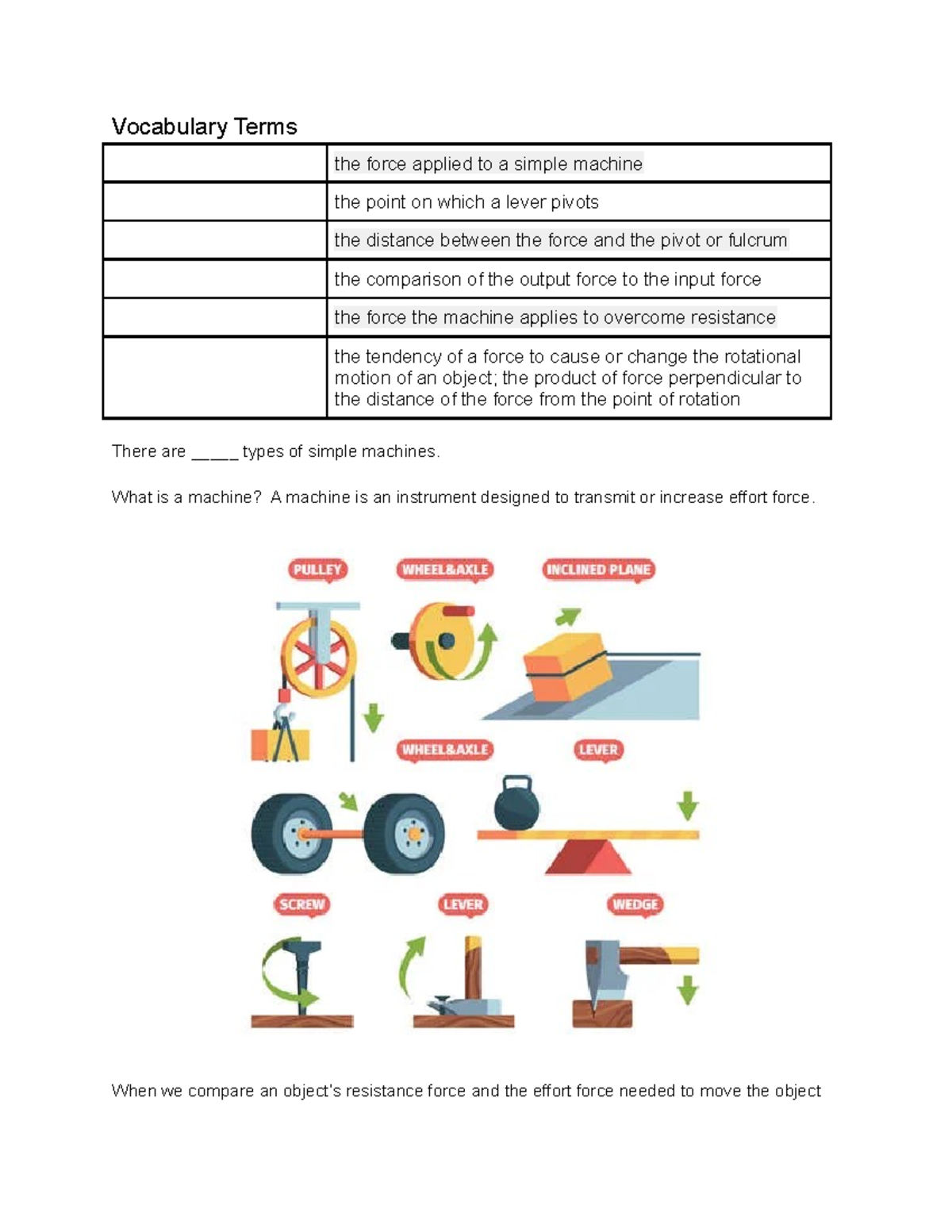 Lever Notes Vocabulary Terms the force applied to a simple machine