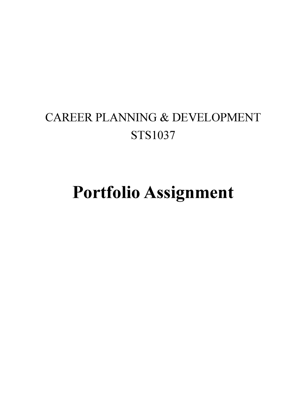 Portfolio Assignment - CAREER PLANNING & DEVELOPMENT STS Portfolio ...