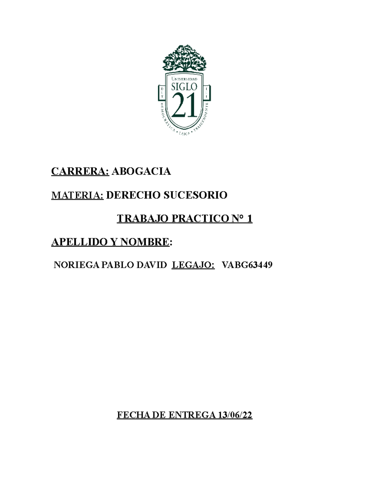 TP 1 DE Derecho Sucesorio CARRERA ABOGACIA MATERIA DERECHO 