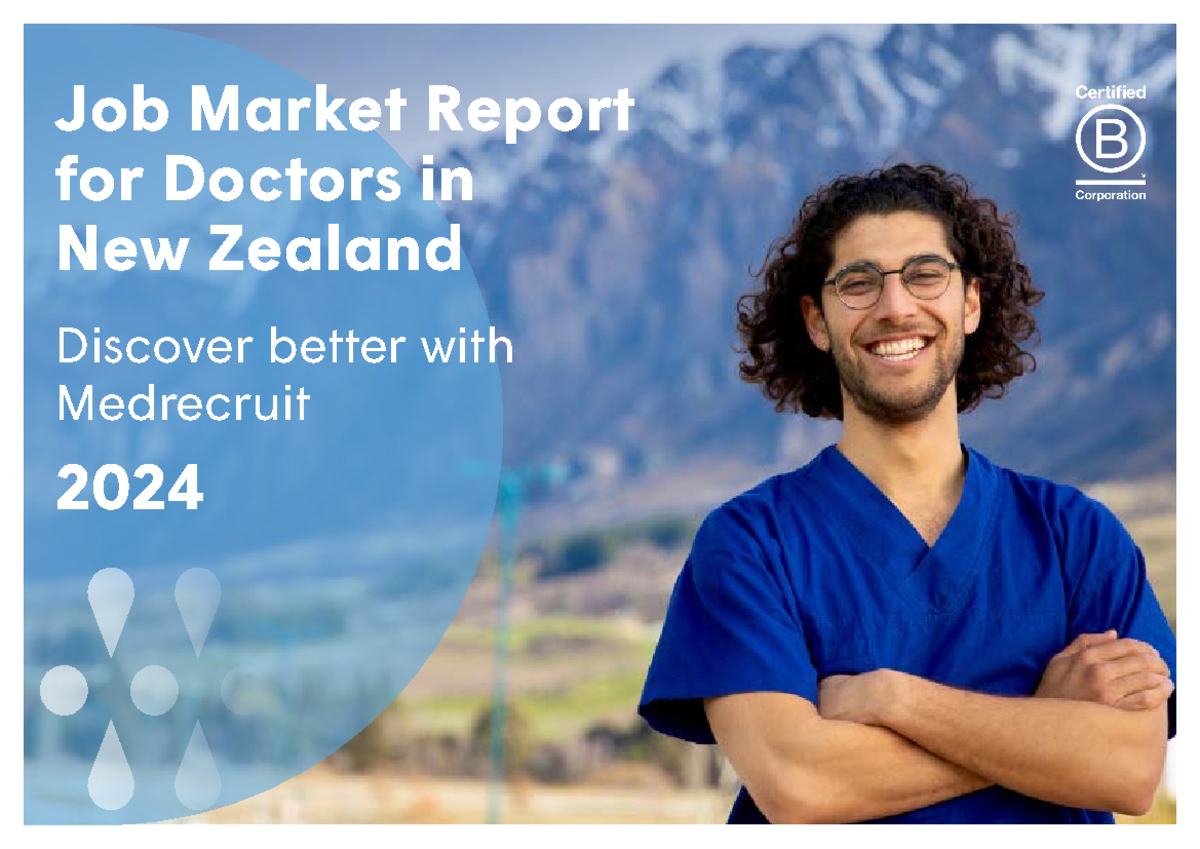 Medrecruit New Zealand Job Report 2024 Job Market Report for Doctors in New Zealand Discover