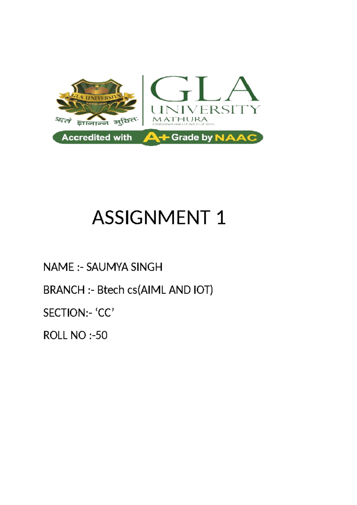 Assignment 1 - ASSIGNMENT 1 NAME :- SAUMYA SINGH BRANCH :- Btech cs ...