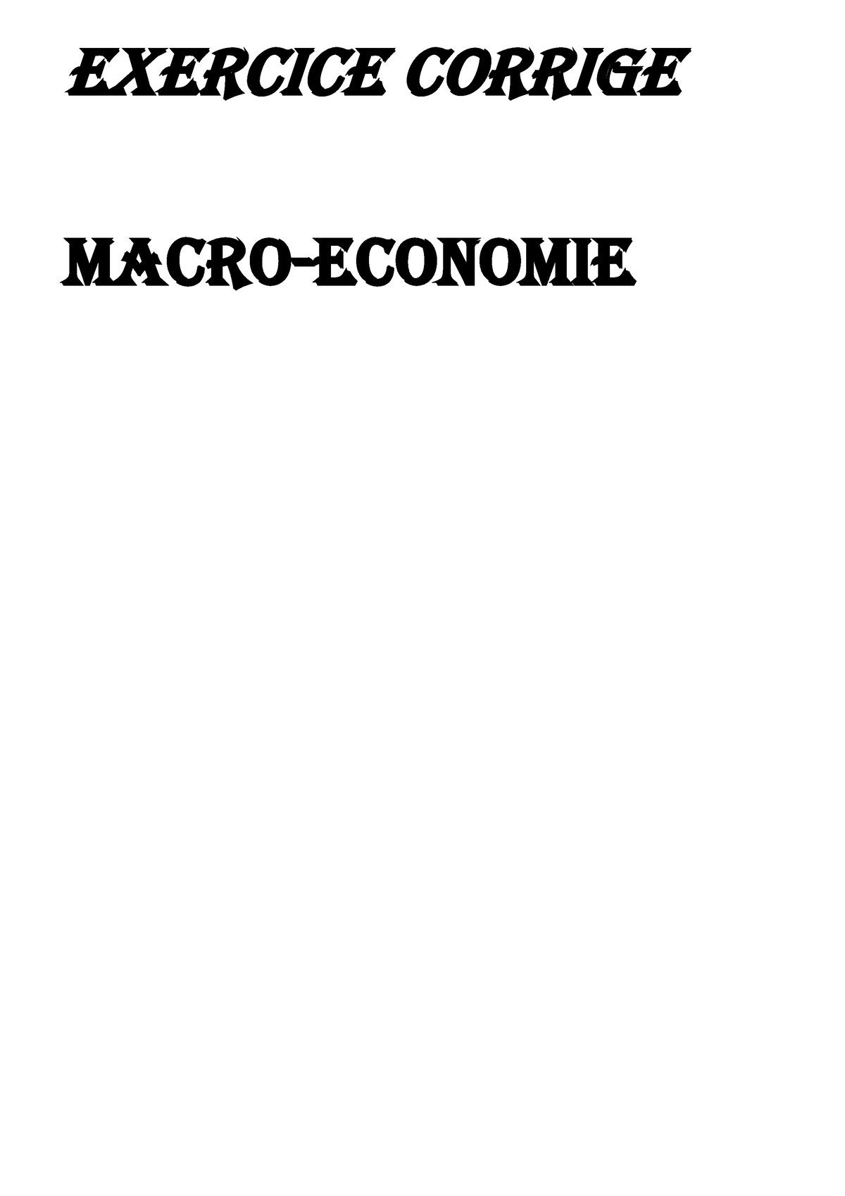 Macroeconoie Ok L1 - Macro - EXERCICE CORRIGE MACRO-ECONOMIE Exercice1 ...