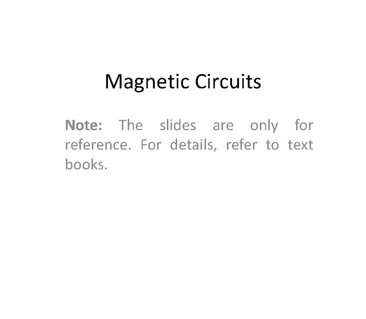 Circuits 2022 Circuits Note The slides are only for reference. For