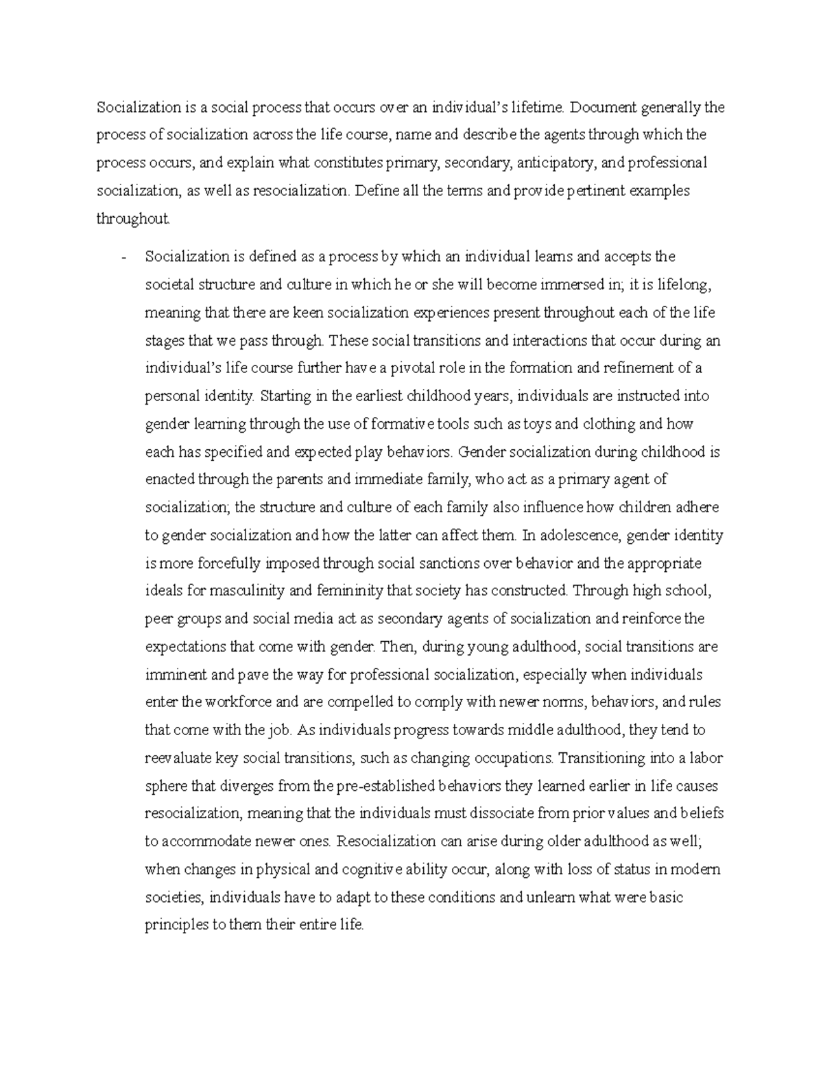 Test 2 Q and A Socialization is a social process that occurs over an