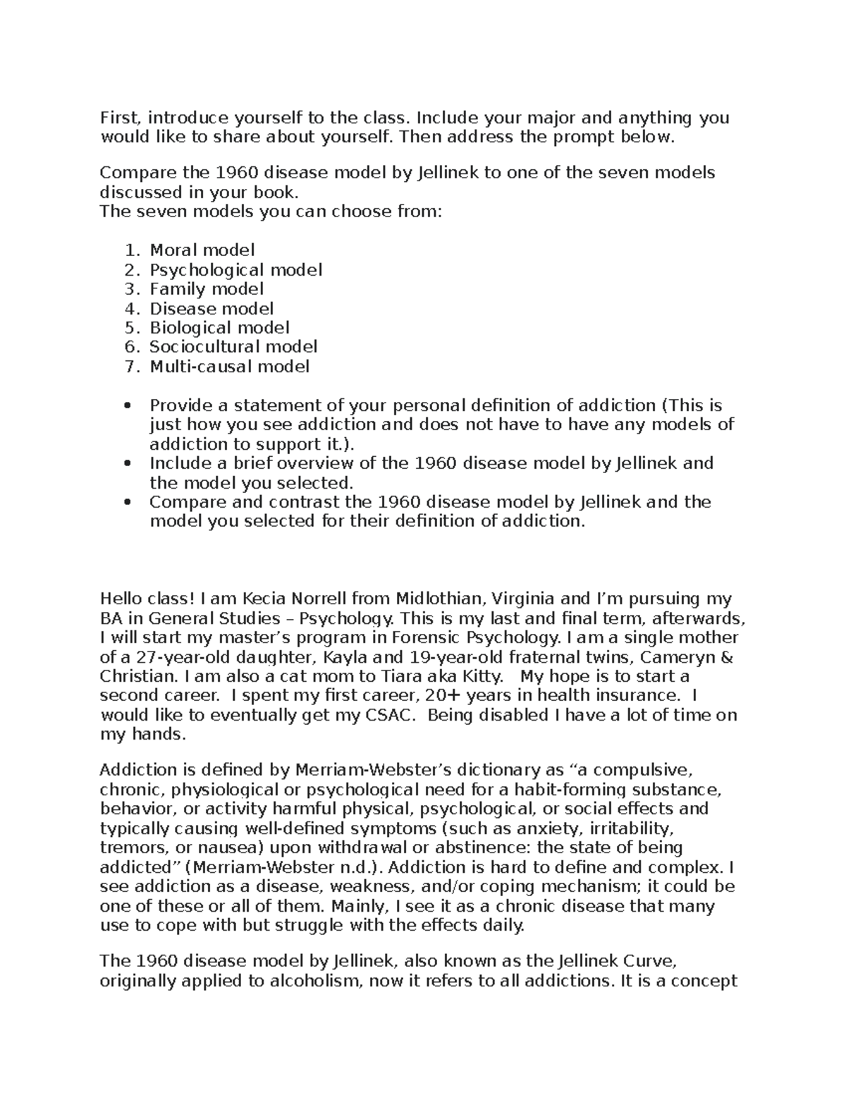 PSY200 Discussion 1 - First, introduce yourself to the class. Include ...