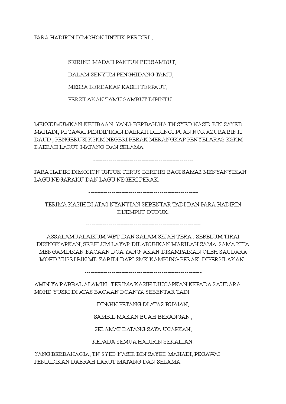 TEKS Pengacara Majlis 15 Julai - PARA HADIRIN DIMOHON UNTUK BERDIRI ...