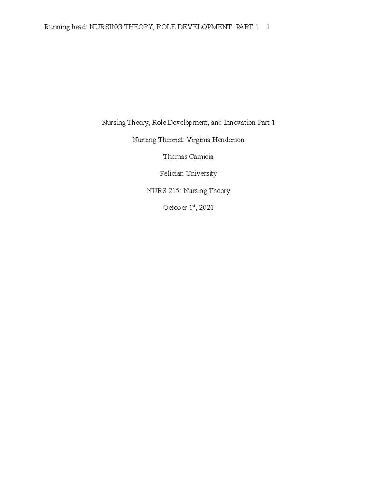 Nursing Theory Paper - Running head: NURSING THEORY, ROLE DEVELOPMENT ...