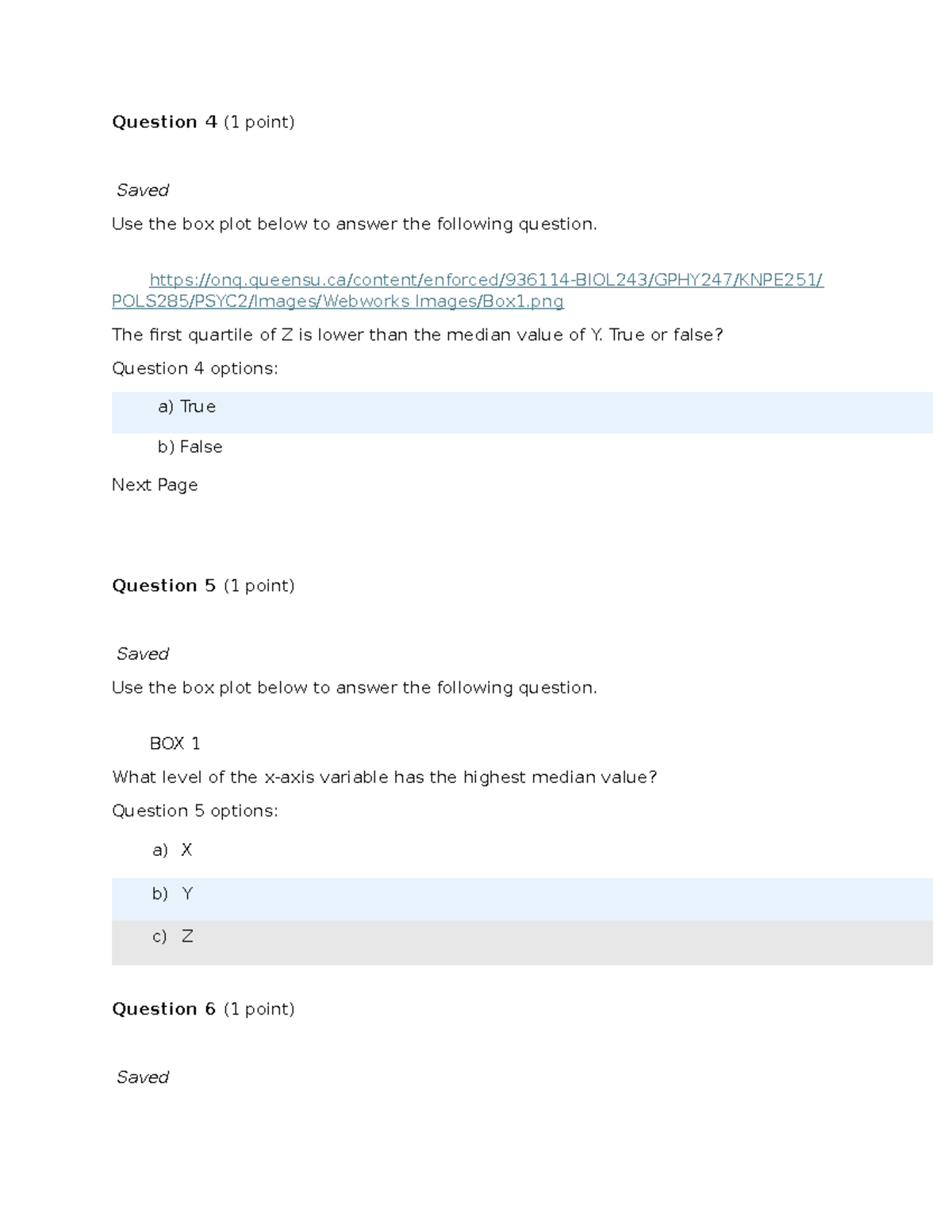 Quiz 6 - Quiz 6 - Question 4 (1 point) Saved Use the box plot below to ...