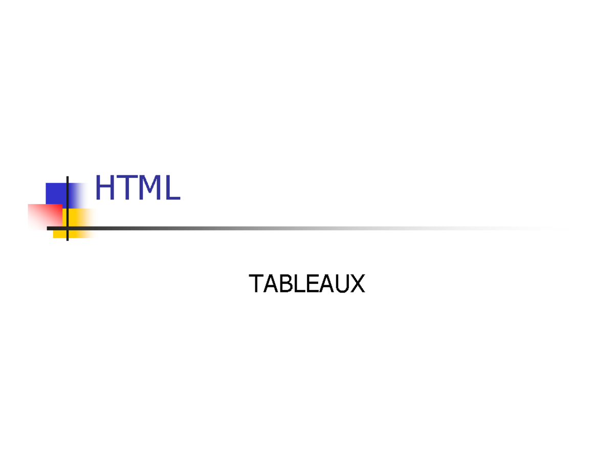 11 TP2 Tableaux HTML 1144 A14 - HTML TABLEAUX Tableaux Structure ...