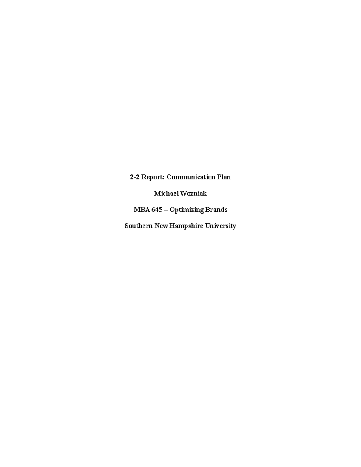 2-2 Communication Plan - 2-2 Report: Communication Plan Michael Wozniak ...