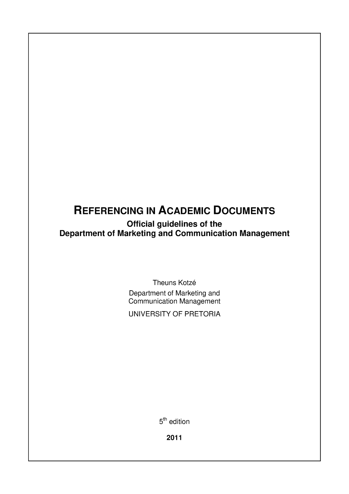 Referencing 2011 1 REFERENCING IN ACADEMIC DOCUMENTS Official 