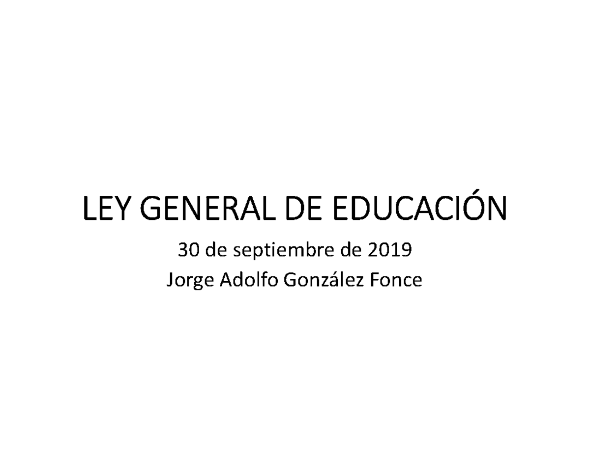 LEY GRAL DE Educacion Presentación - LEY GENERAL DE EDUCACIÓN 30 de ...