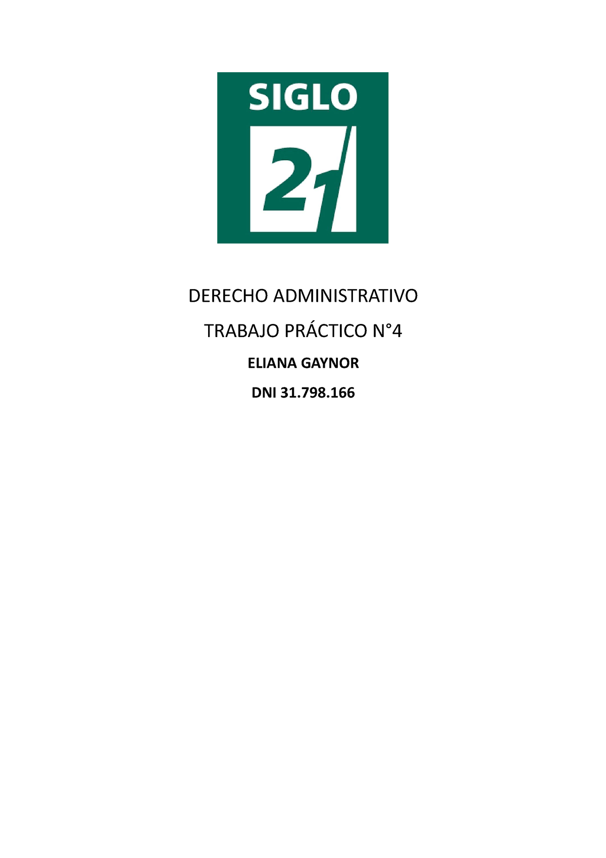 Derecho Administrativo Tp4 - DERECHO ADMINISTRATIVO TRABAJO PRÁCTICO N ...