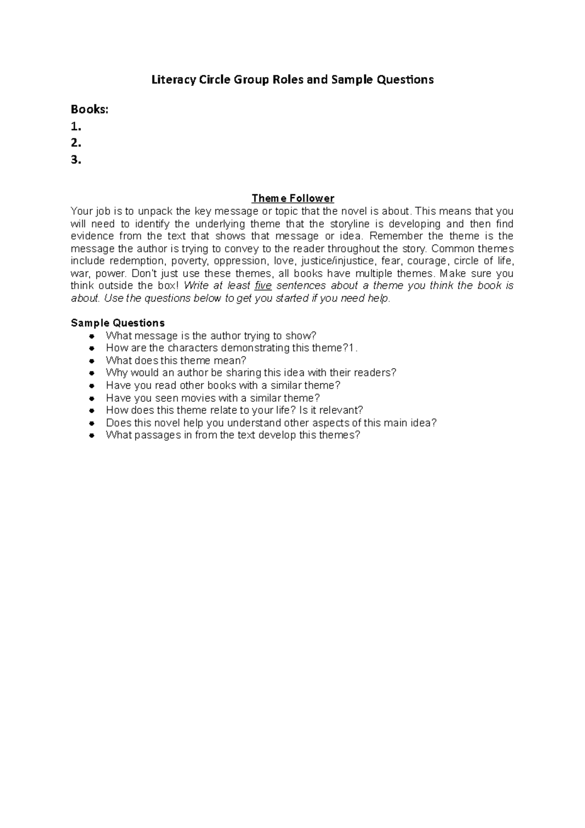 Literacy Circle Good Literacy Circle Group Roles and Sample Questions Books 1. 2. 3. Theme