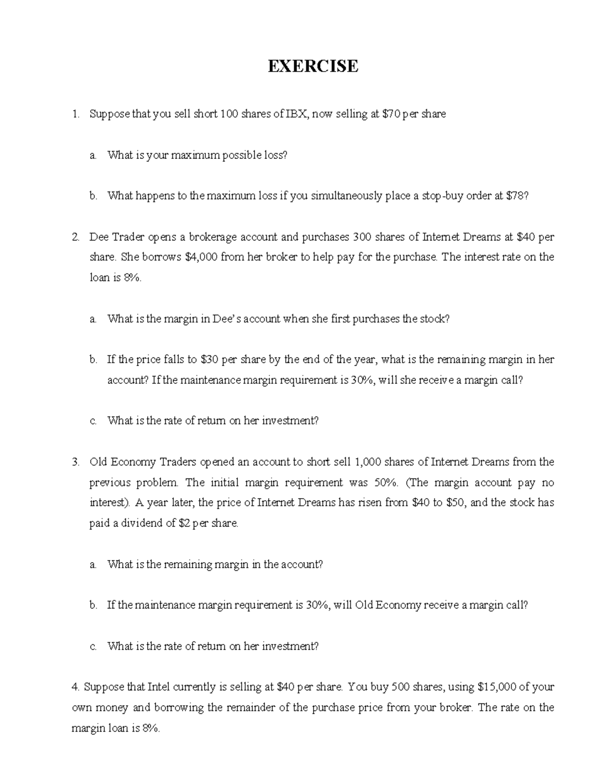 Securities market exercise EXERCISE Suppose that you sell short 100