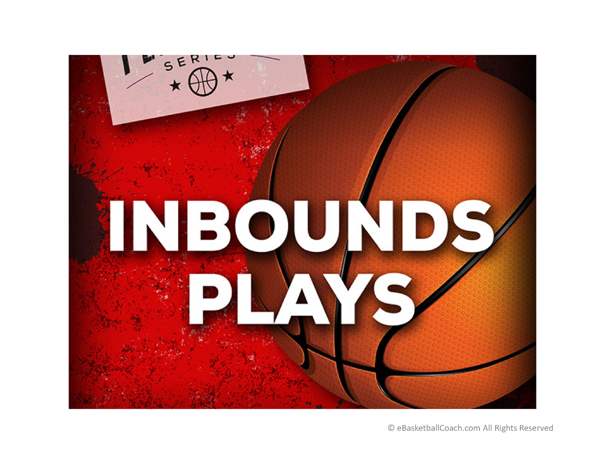 Inbounds Plays - Thanks - Inbounds Plays Copyright Notice - IT IS ...