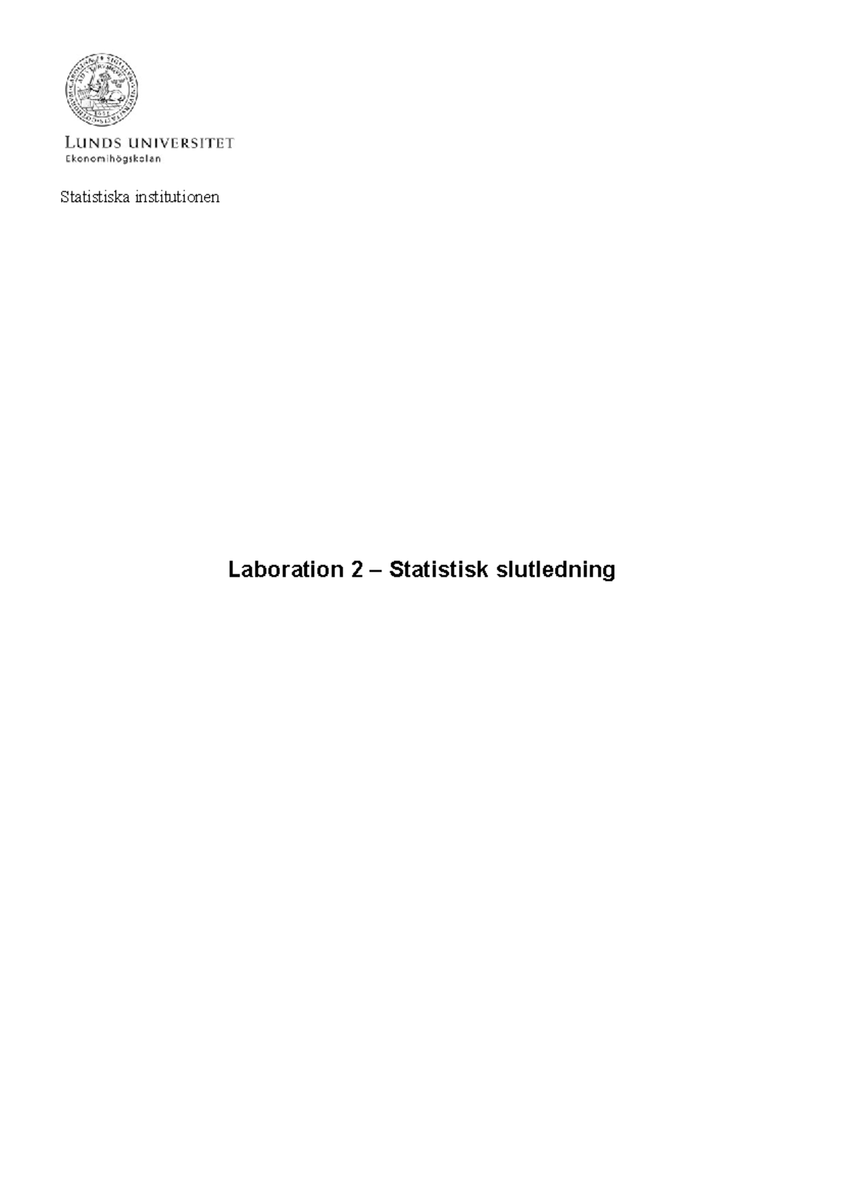 Laborationsrapport 2 - Statistiska Institutionen Laboration 2 ...