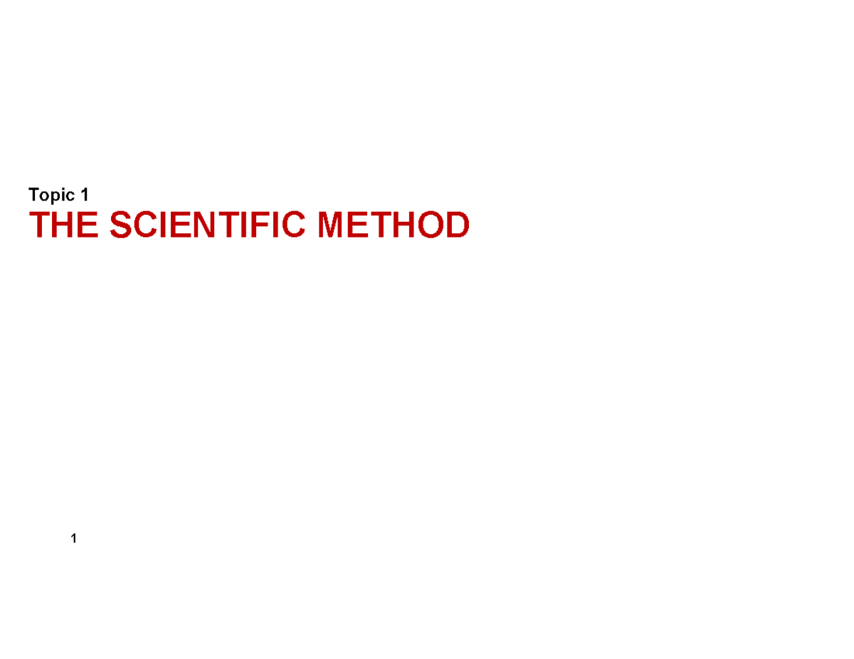 1. slides 1 per page - First Lecture - THE SCIENTIFIC METHOD Topic 1 ...