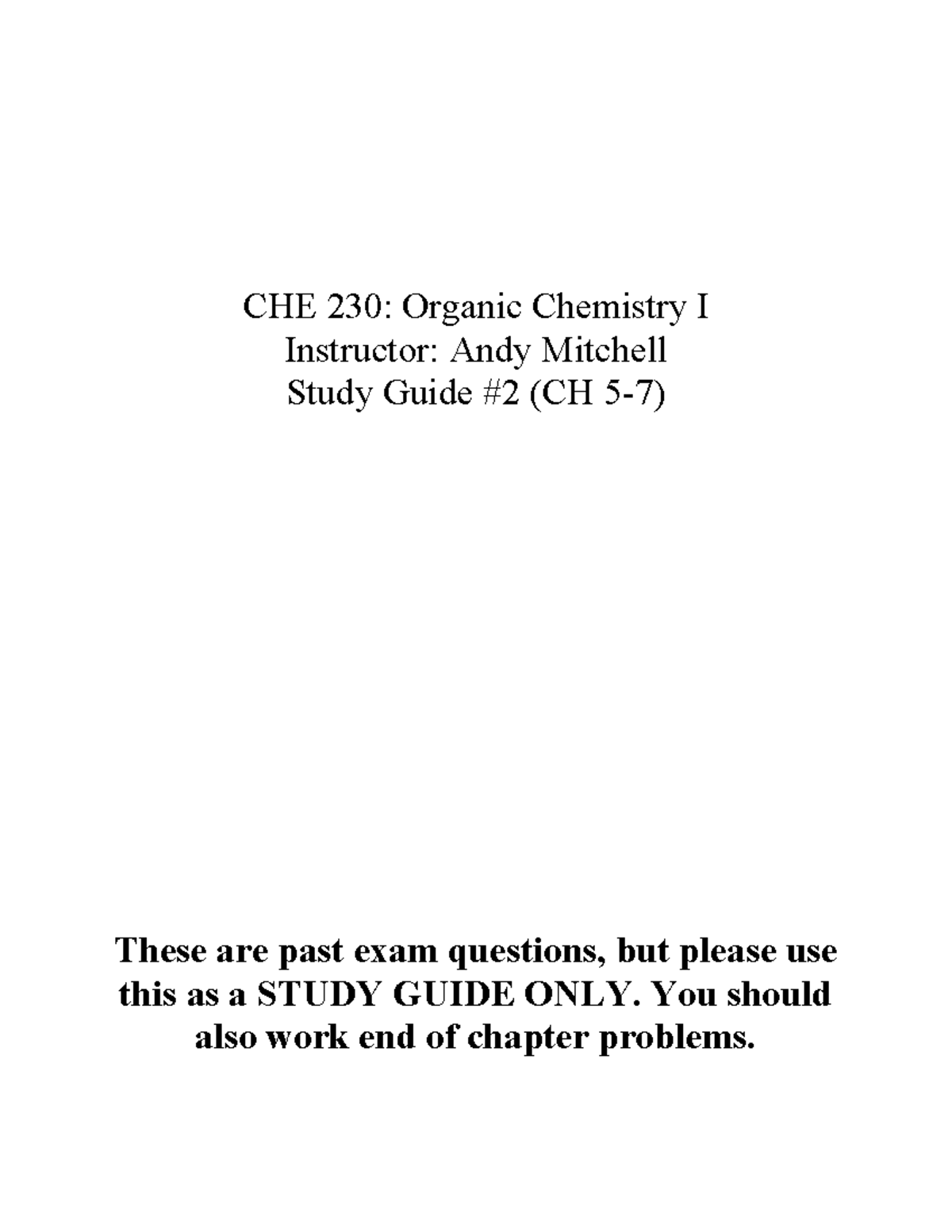CHE 230 - Study Guide CH 5-7 - CHE 230: Organic Chemistry I Instructor ...