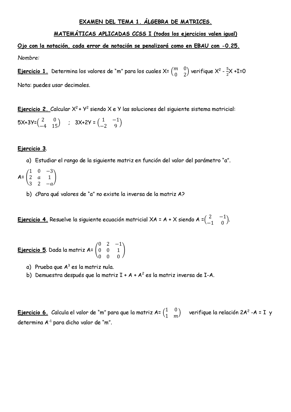 Ex Matrices 1 - EBAU - EXAMEN DEL TEMA 1. ¡LGEBRA DE MATRICES. MATEM ...