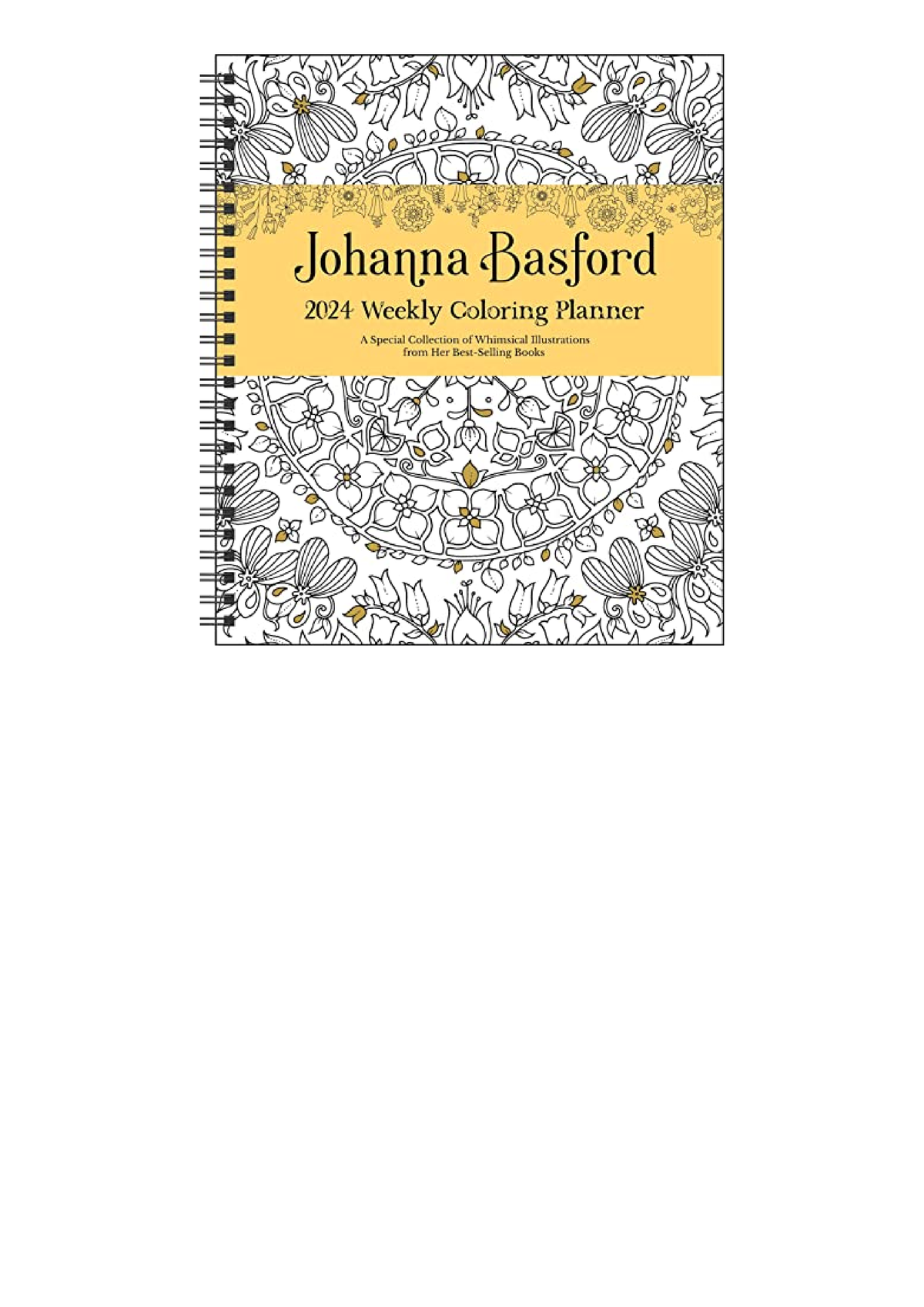 Kindle online PDF Johanna Basford 12Month 2024 Coloring Weekly Planner